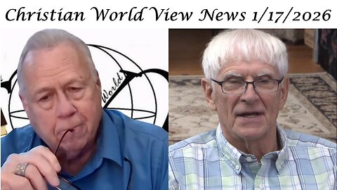 1194 Christian World View News 1/17/26