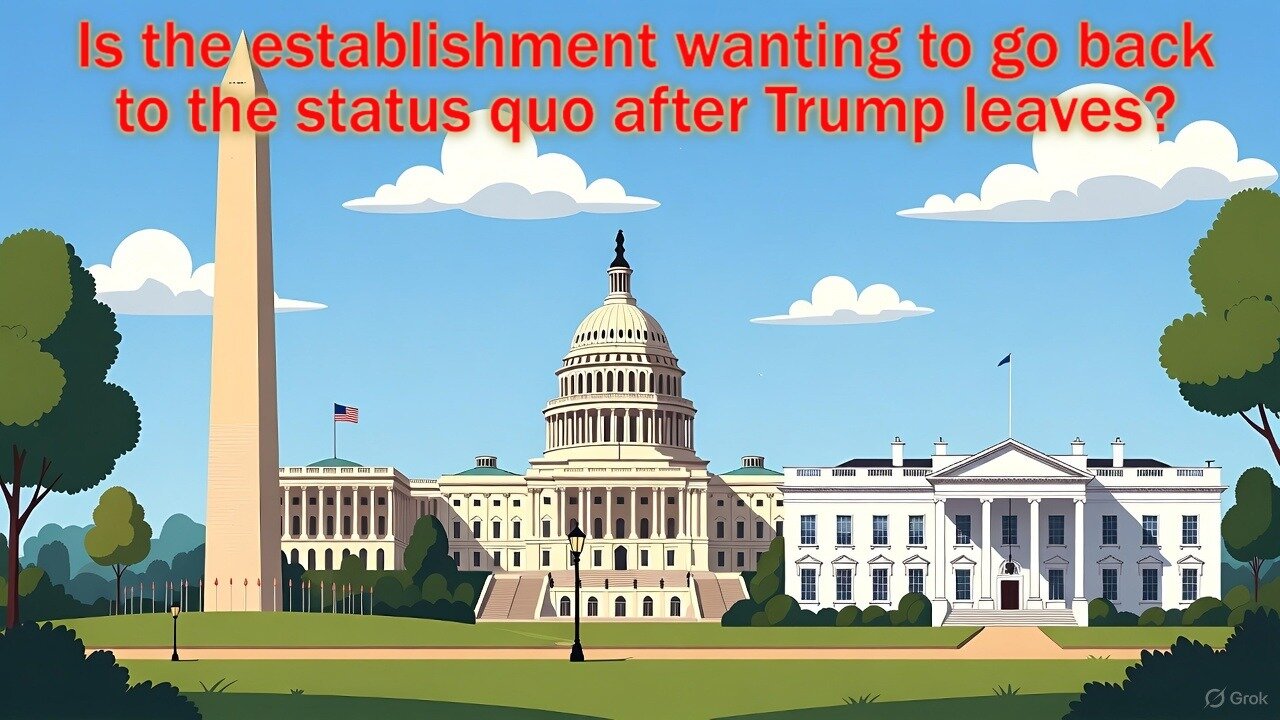 Is the establishment wanting to go back to the status quo after Trump leaves? - AC Daily Show Ep 610