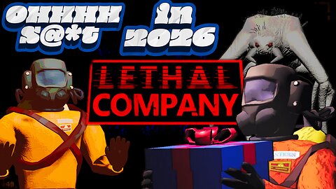 Retarded Lethal Company Video for 2026