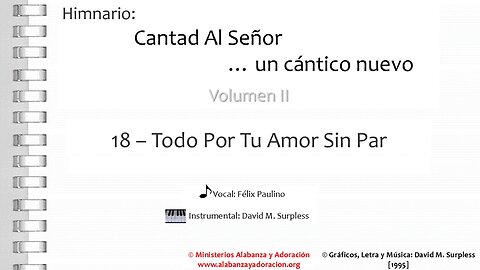 Himnario: Cantad al Señor...un cántico nuevo | Vol. 2 | 18 Todo Por Tu Amor Sin Par (Vocal)