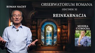 Obserwatorium Romana Cz. XI | Monika Cichocka, Roman Nacht