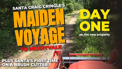 Maiden Voyage to Merryvale | Santa Starts the Land Clearing