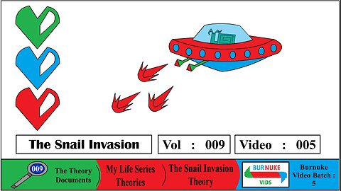 Snail Invasion Theory (Vol 9 Vid 5)