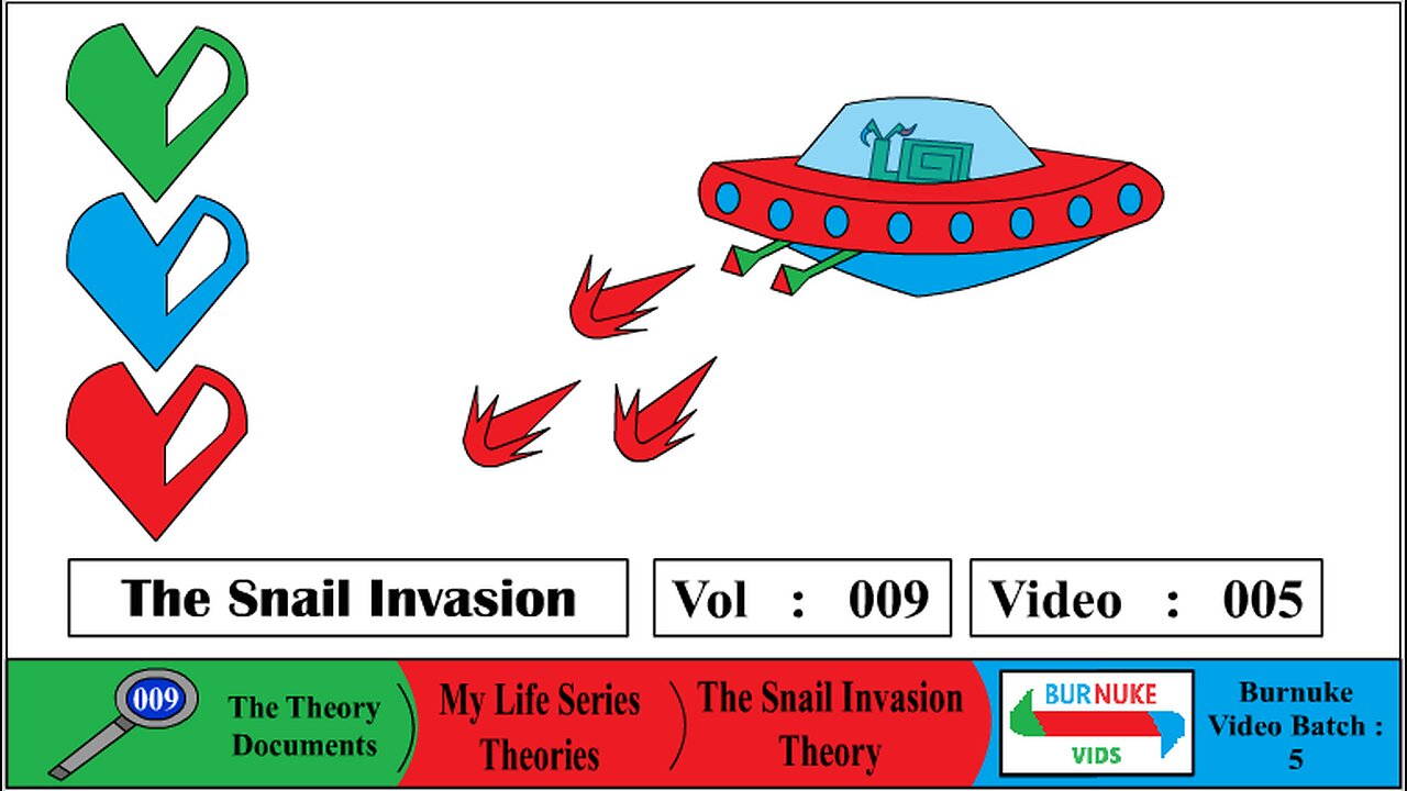 Snail Invasion Theory (Vol 9 Vid 5)