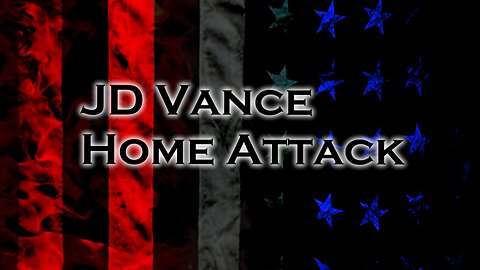 186 JD Vance Home Attack
