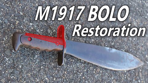 M1917 Bolo Knife Restoration