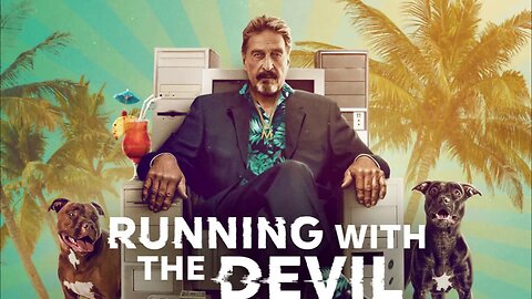 Running with the Devil: The Wild World of John McAfee (2022) documentary