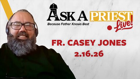Ask A Priest Live - Open Q&A with Fr. Casey Jones