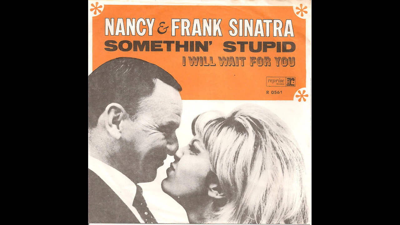 Nancy & Frank Sinatra --- Somethin' Stupid