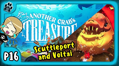 Another Crab's Treasure P16 | Scuttleport & Voltai