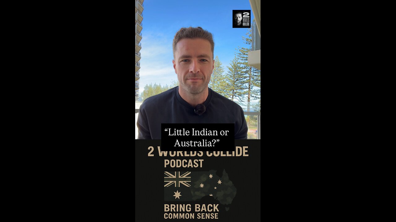 “Little Indian or Australia?”