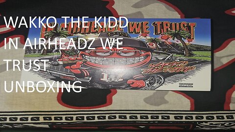 Wakko The Kidd In Airheadz We Trust Unboxing