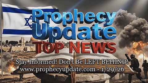 Prophecy Update Top News Headlines - (1/29/26)