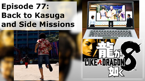 Episode 77: Back to Kasuga and Side Missions