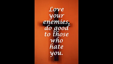 Love Your Enemies