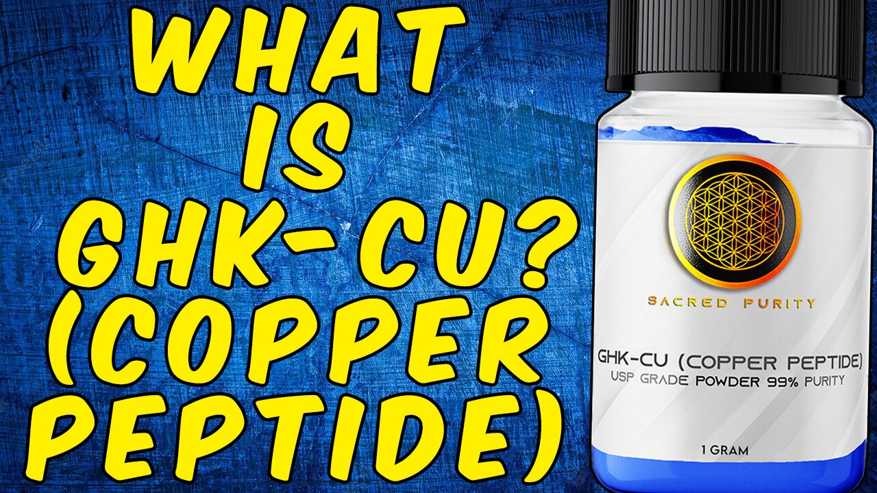 What Is GHK-CU? - (Copper Peptide)