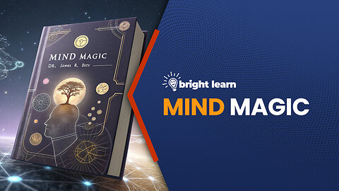 BrightLearn - Mind Magic by Dr. James R. Doty