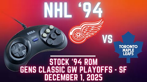 NHL '94 Fall Classic Gens BW Semi Finals- Red Wings (LeifErikson) vs Maple Leafs (Len) {Genesis}