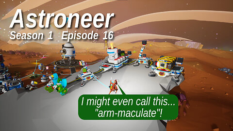 Astroneer S1 E16 by Rudimentary Rob