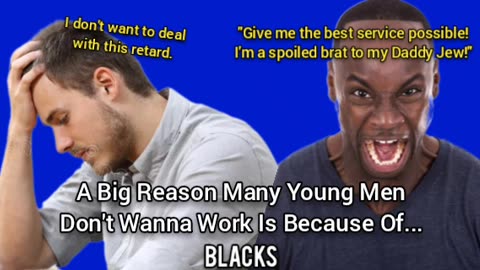 A Big Reason Why Many Young Men Don't Want To Work, Is Dealing With Blacks