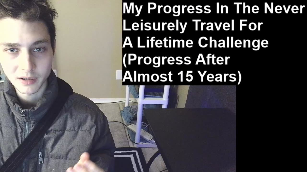 My Progress In The Never Leisurely Travel For A Lifetime Challenge (Progress After Almost 15 Years)