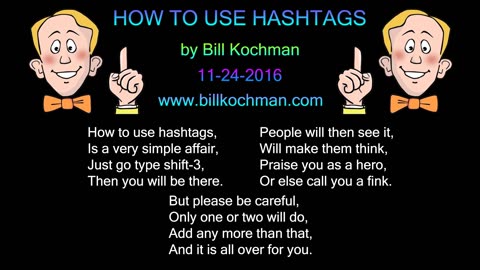 HOW TO USE HASHTAGS -- an original song by Bill Kochman.