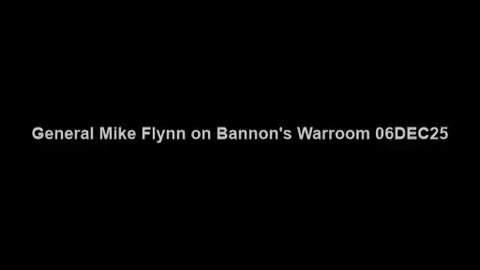 General Mike Flynn on Bannon's War Room 06DEC25