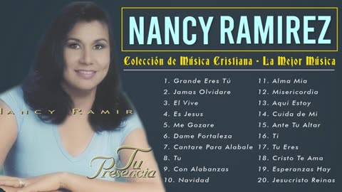 Nancy Ramírez 1 Hora La Mejor Canciones Exitos Alabanza Musica Cristiana.