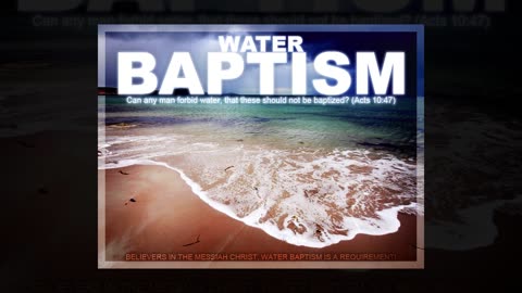 WATER BAPTISM A SALVATION ISSUE! BEING BAPTIZED IN WATER IS REQUIRED!
