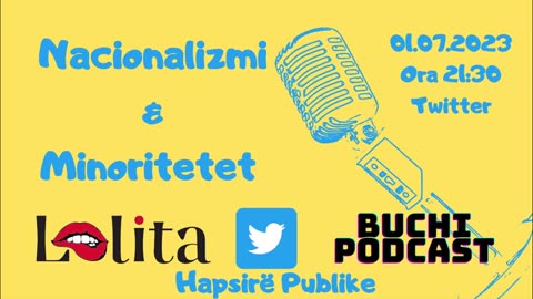 Nacionalizmi & Minoritetet (Serbi ndërpret diskutimin) Hapsirë publike_ Lolita & Buchi Podcast