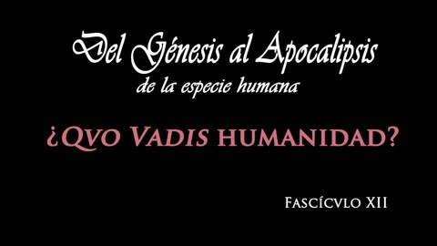 Del Génesis al Apocalípsis. Fascículo XII