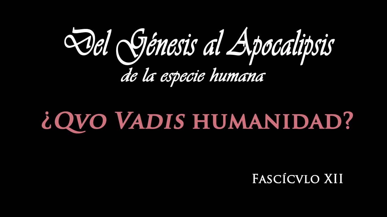 Del Génesis al Apocalípsis. Fascículo XII