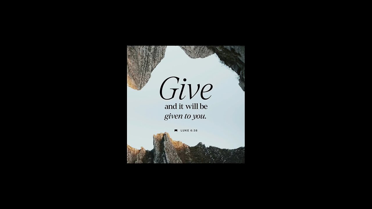 Give, and it shall be given to you: good measure and pressed down and shaken together and runn
