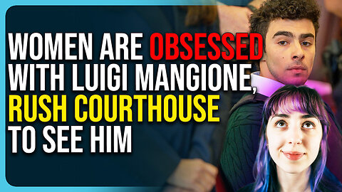 Women Are Obsessed With Luigi Mangione, Rush Courthouse To See Him, Clown World