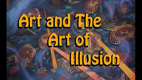 Art and the Art of Illusion: 1. Beginning With Form