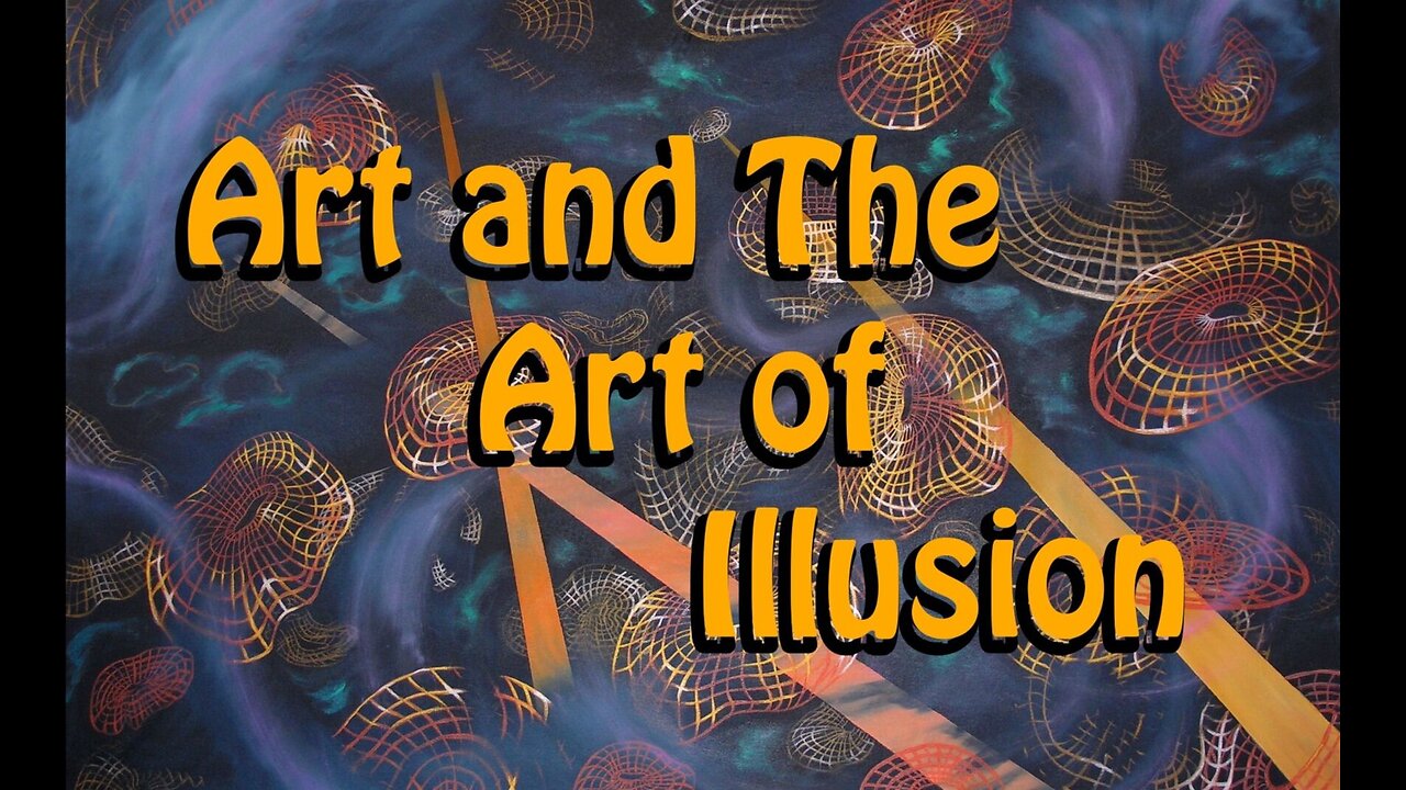 Art and the Art of Illusion: 1. Beginning With Form