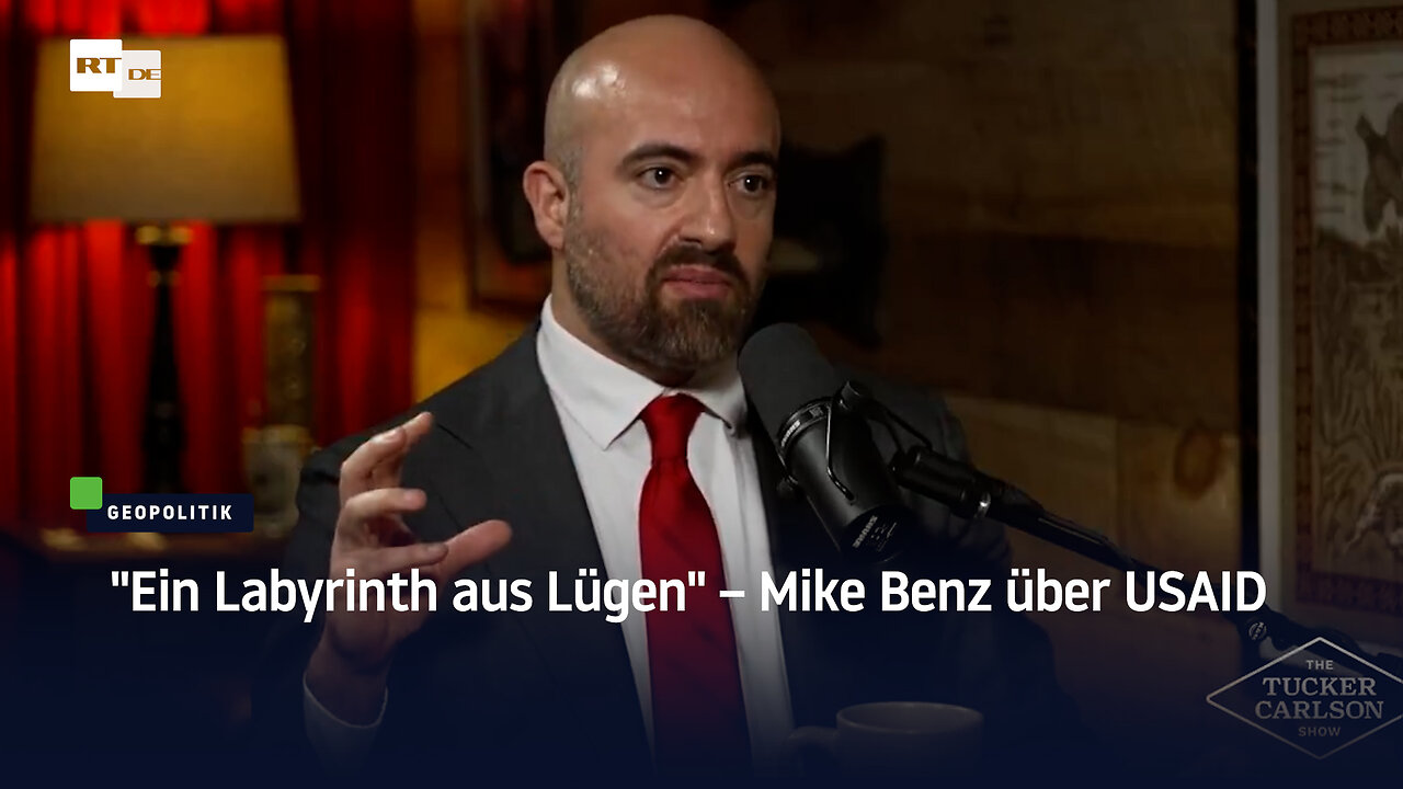 "Ein Labyrinth aus Lügen" – Mike Benz über USAID