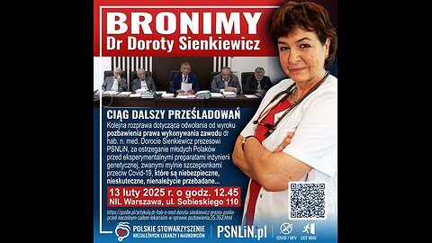 🟥Dr Dorota Sienkiewicz prezes PSNLiN przed Naczelnym Sądem Lekarskim w sprawie pozbawienia prawa wykonywania zawodu za ostrzeganie dzieci przed "szczepionkami" Covid-19. Cze.3.