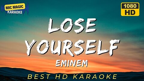 LOSE YOURSELF - EMINEM (BEST HD KARAOKE VERSION)