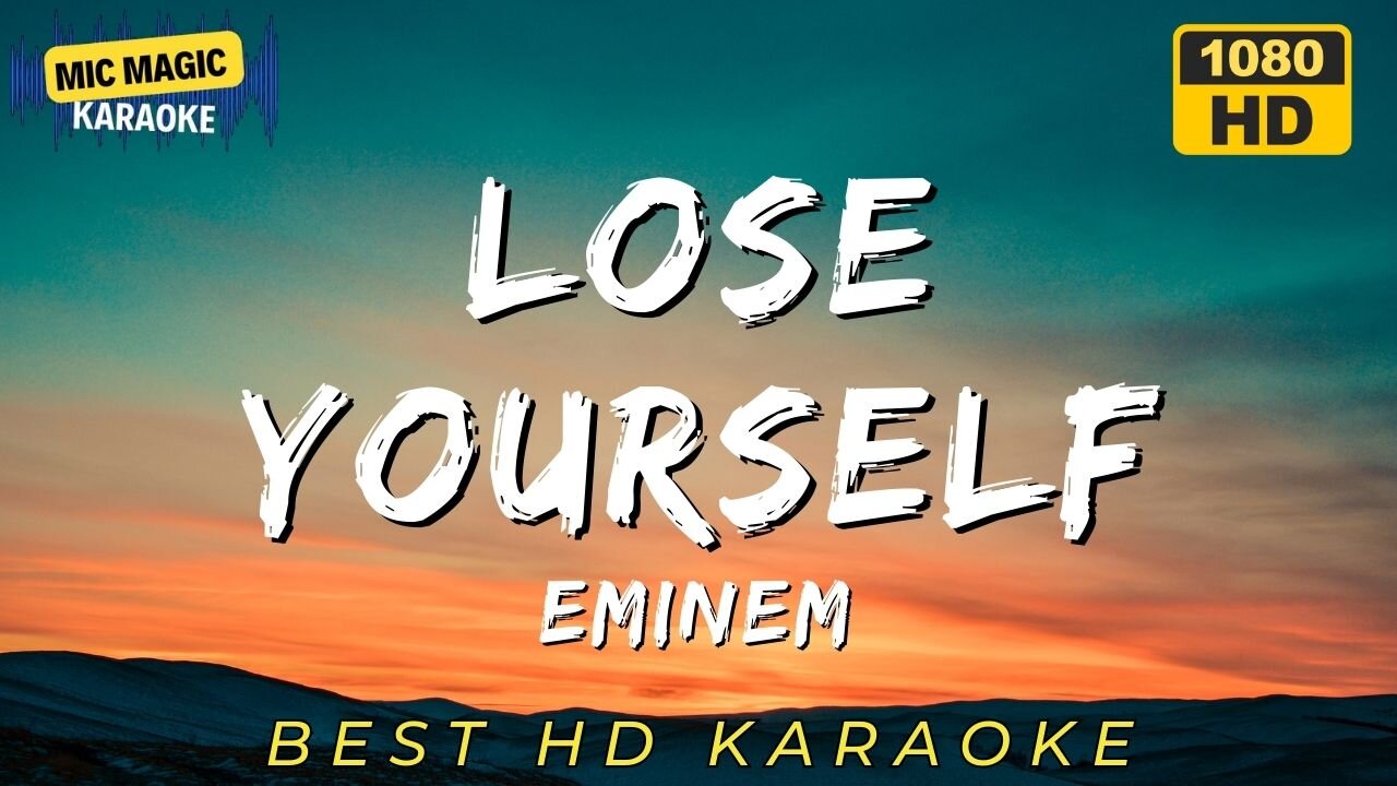 LOSE YOURSELF - EMINEM (BEST HD KARAOKE VERSION)