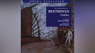 Opera Explained | Fidelio by Beethoven (Audio)