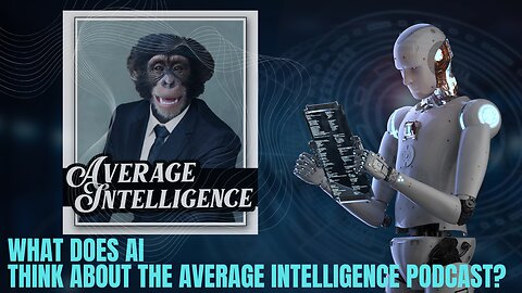 What AI Thinks of The Average Intelligence Podcast