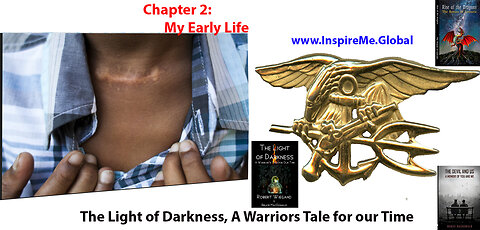 CH 2 MY EARLY LIFE The Light of Darkness A Warriors Tale for our Time