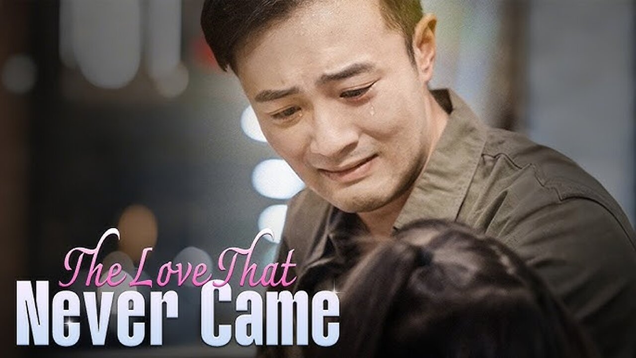 The Love That Never Came
