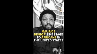 MAURICE BISHOP'S MESSAGE TO AFRICANS IN THE UNITED STATES