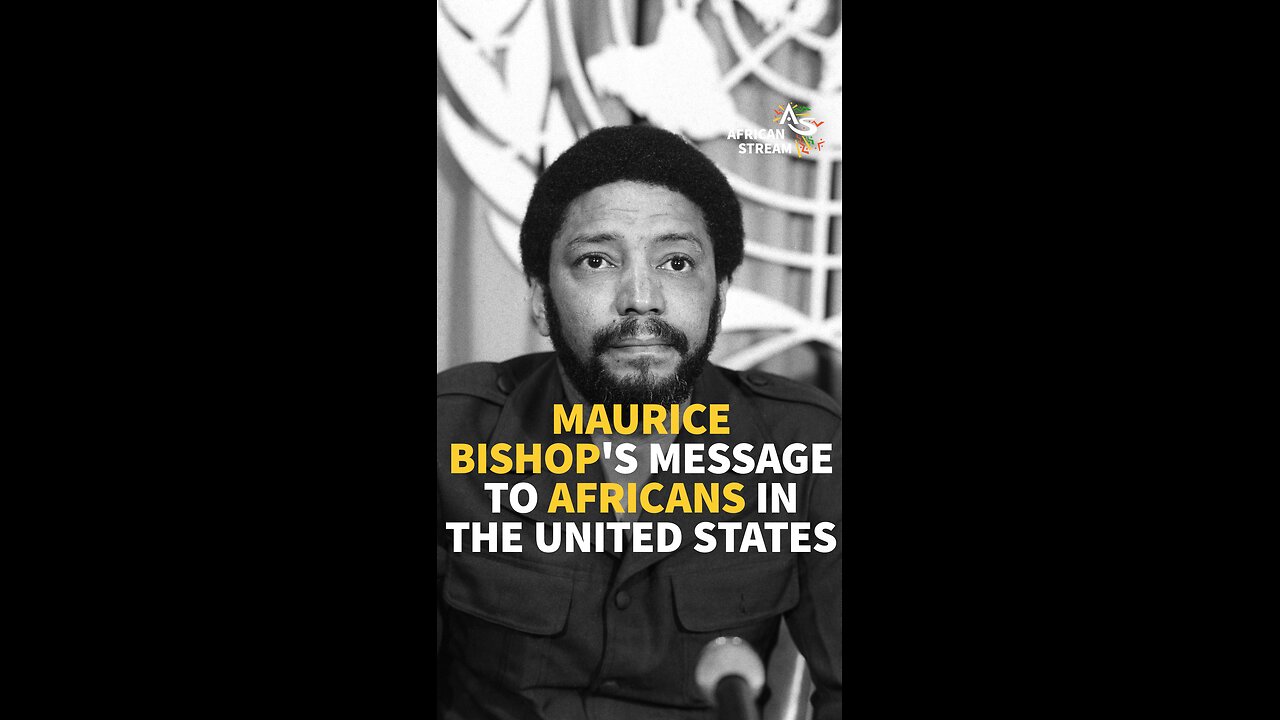 MAURICE BISHOP'S MESSAGE TO AFRICANS IN THE UNITED STATES