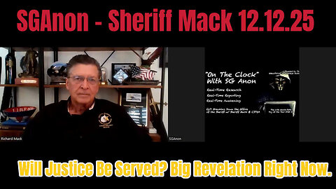 SGAnon - Sheriff Mack: Will Justice Be Served? Big Revelation Right Now.
