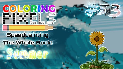Coloring Pixels - Speedpainting The Whole Book! #53 (Summer)