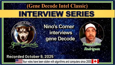 2025-10-09: Nino Rodriguez with Nino's Corner TV interviews gene Decode -Traitor Generals Arrested