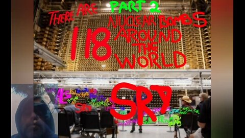 There Are 118 SRA Hidden Nuclear Bombs Around the world Part 2